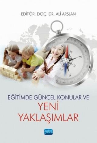 Eğitimde Güncel Konular Ve Yeni Yaklaşımlar - Ahmet Kurnaz | Nobel Aka