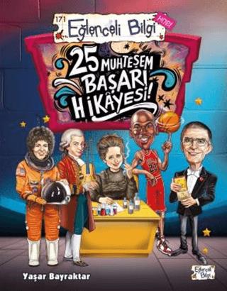 Eğlenceli Bilgi 171 25 Muhteşem Başarı Hikayesi - Yaşar Bayraktar | Eğ