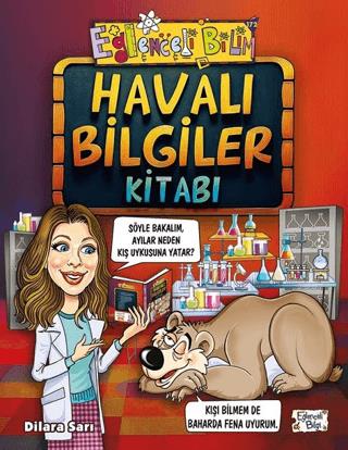 Eğlenceli Bilim 172 - Havalı Bilgiler Kitabı - Dilara Sarı | Eğlenceli