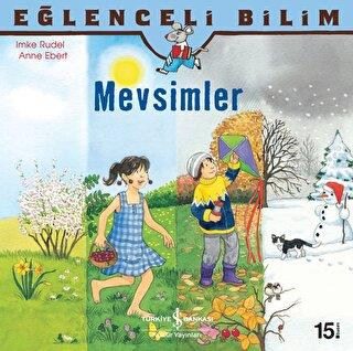 Eğlenceli Bilim - Mevsimler - Anne Ebert | İş Bankası - 9786053605737