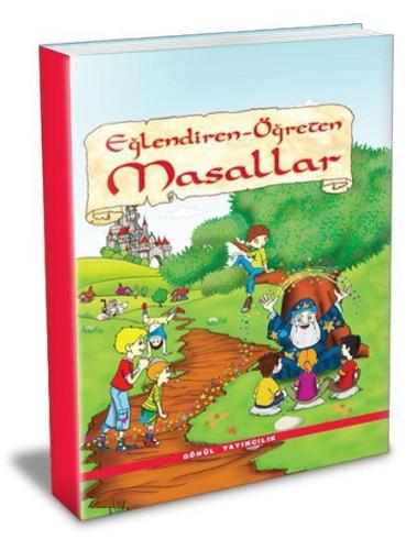 Eğlendiren - Öğreten Masallar (ciltli) - Kolektif | Gönül - 9789944436