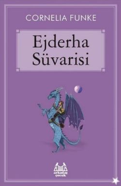 Ejderha Süvarisi - Cornelia Funke | Arkadaş - 9789755099293