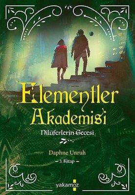 Elementler Akademisi 2 - Gölgelerin Melodisi - Daphne Unruh | Yakamoz 