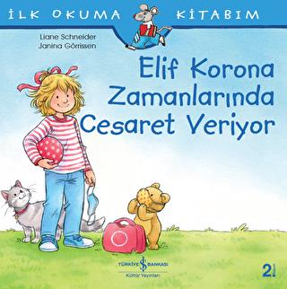 Elif Korona Zamanlarında Cesaret Veriyor - | İş Bankası - 978625405032