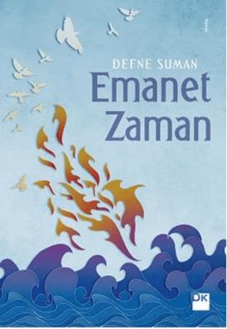 Emanet Zamanı - Defne Suman | Doğan Kitap - 9786050933031