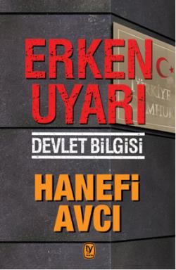 Erken Uyarı: Devlet Bilgisi - Hanefi Avcı | Tekin - 9789944612012