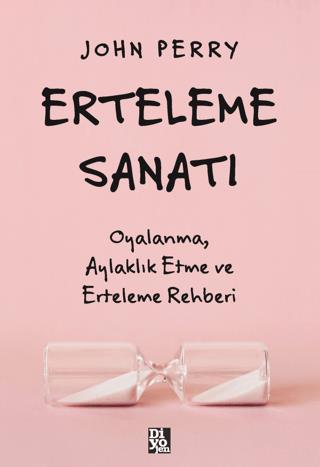 Erteleme Sanatı - John Perry | Diyojen Yayıncılık - 9786259835624