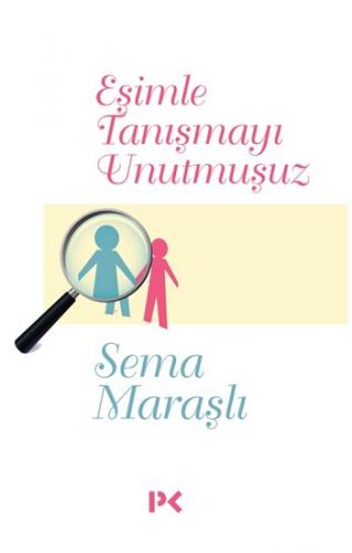 Eşimle Tanışmayı Unutmuşuz - Sema Maraşlı | Profil - 9786257111515