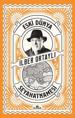 Eski Dünya Seyahatnamesi - İlber Ortaylı | Kronik - 9786057635426