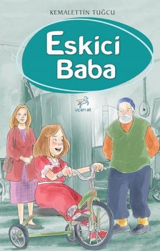 Eskici Baba - Kemalettin Tuğcu | Uçan At - 9786059501750