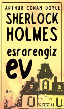 Esrarengiz Ev - Sherlock Holmes | Şule - 9786054498451