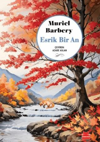 Esrik Bir An - Muriel Barbery | Kırmızı Kedi Yayınevi - 9786254183133