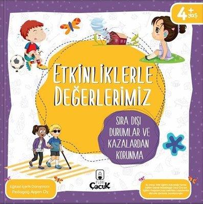 Etkinliklerle Değerlerimiz - Sıra Dışı Durumlar Ve Kazalardan Korunma 