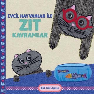 Evcil Hayvanlar İle Zıt Kavramlar - Elif Gül Aydın | Martı Çocuk - 978