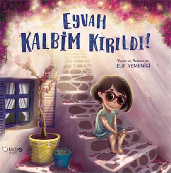 Eyvah Kalbim Kırıldı - Elif Yemenici | Redhouse Kidz - 9786059781169