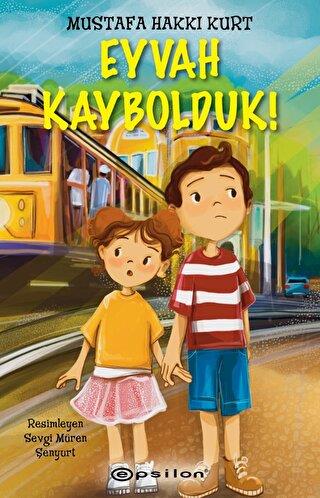 Eyvah Kaybolduk! - Mustafa Hakkı Kurt | Epsilon - 9786254144332