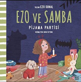 Ezo Ve Samba Pijama Partisi - Ezo Sunal | Masalperest - 9786258113891