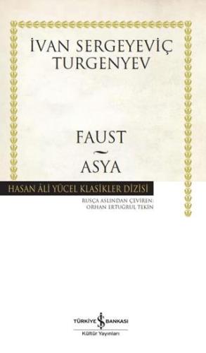 Faust - İvan Sergeyeviç Turgenyev | İş Bankası Kültür Yayınları - 9786