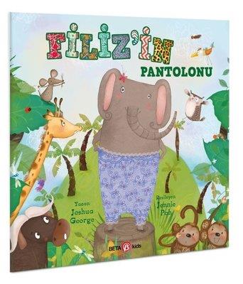 Filiz'in Pantolonu - Joshua George | Beta Kids - 9786254367045