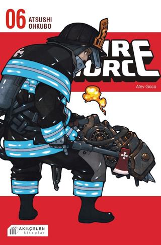 Fire Force - Alev Gücü 6. Cilt - Atsushi Ohku | Akıl Çelen Kitaplar - 