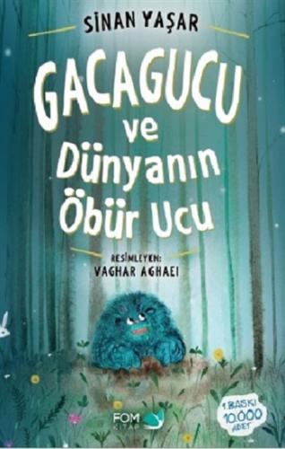 Gacagucu Ve Dünyanın Öbür Ucu - Sinan Yaşar | Fom - 9786059166942