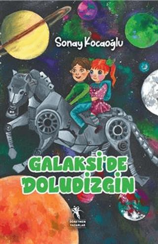 Galaksi'de Doludizgin (8 Yaş Ve Üzeri) - Sonay Kocaoğlu | Öğretmen Yaz