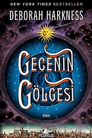 Gecenin Gölgesi - Deborah Harkness | Pegasus Yayınları - 9786053434160