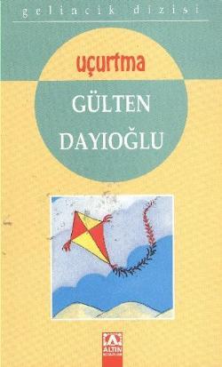 Gelincik Dizisi 12 Uçurtma - Gülten Dayıoğlu | Altın - 9789754058109