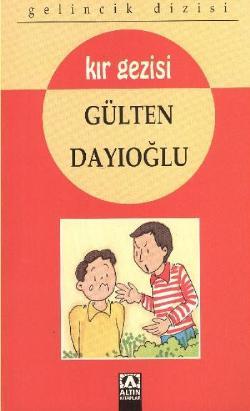 Gelincik Dizisi 5 Kır Gezisi - Gülten Dayıoğlu | Altın - 9789754058048