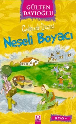 Gelincik Dizisi 9 Neşeli Boyacı - Gülten Dayıoğlu | Altın - 9789754058