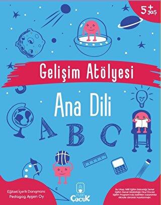 Gelişim Atölyesi Ana Dili - Ayşen Oy | Floki Çocuk - 9786057074843