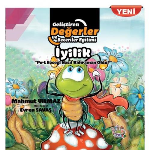 Geliştiren Değerler Ve Beceriler Eğitimi İyilik / Pırt Böceği Nasıl Ka