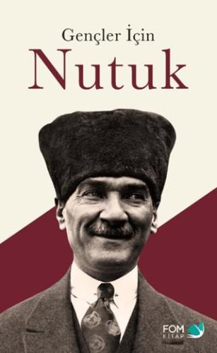 Gençler İçin Nutuk - Kolektif | FOM Kitap - 9786257395595