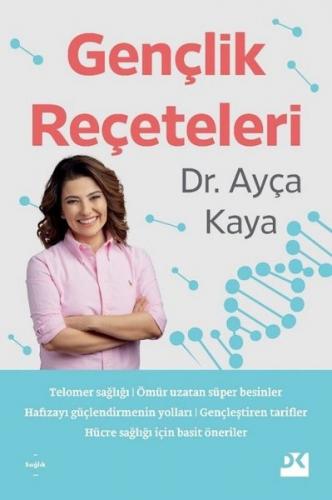 Gençlik Reçeteleri - Ayça Kaya | Doğan Kitap - 9786050969771