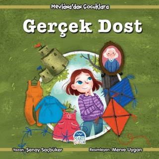 Gerçek Dost - Mevlana'dan Çocuklara - Şenay Saçbüker | Martı Çocuk - 9