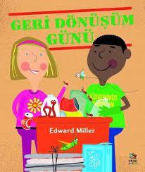 Geri Dönüşüm Günü - Edward Miller | İthaki Çocuk - 9786050680447