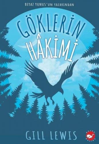 Göklerin Hakimi - Gill Lewis | Beyaz Balina - 9786051886473