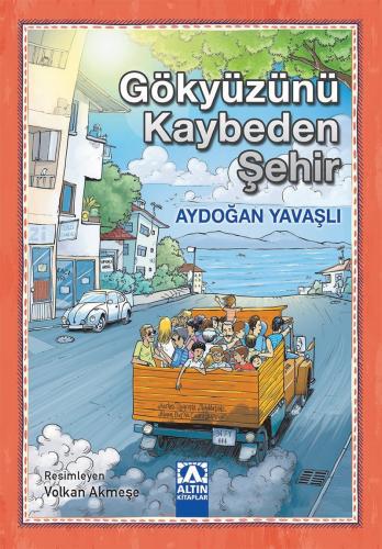 Gökyüzünü Kaybeden Şehir - Aydoğan Yavaşlı | Altın - 9789752123427