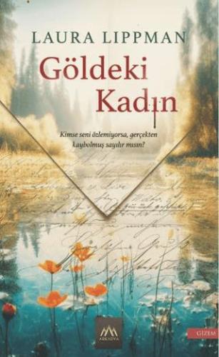 Göldeki Kadın - Laura Lippman | Arkadya Yayınları - 9786057284143