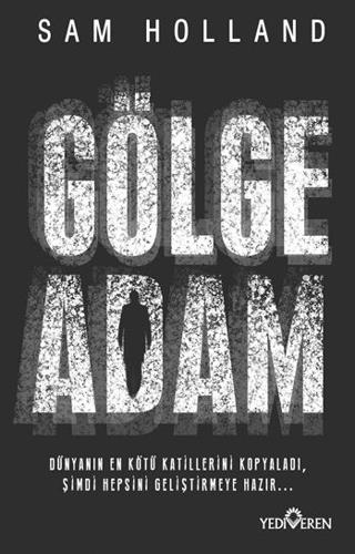 Gölge Adam - Sam Holland | Yediveren Yayınevi - 9786052694398