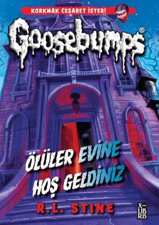 Goosebumps - Ölüler Evine Hoş Geldiniz - R. L. Stine | XLibris - 97862