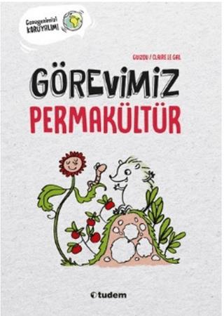 Görevimiz Permakültür - Guizou | Tudem - 9786052858462