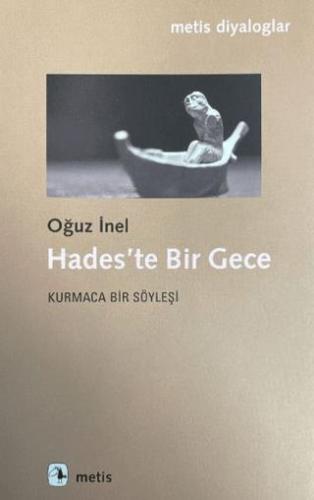 Hades'te Bir Gece - Kurmaca Bir Söyleşi - Oğuz İnel | Metis Yayınları 