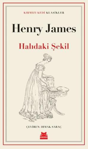 Halıdaki Şekil - Henry James | Kırmızı Kedi Yayınevi - 9786254183157