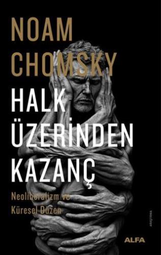 Halk Üzerinden Kazanç - Noam Chomsky | Alfa Yayınları - 9786253891268