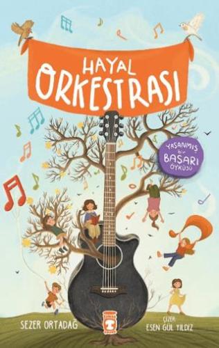 Hayal Orkestrası - Sezer Ortadağ | Timaş Çocuk - 9786256581821