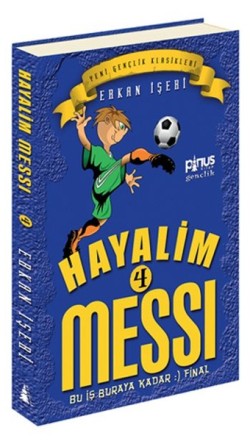 Hayalim Messi 4 Bu İş Buraya Kadar - Erkan İşeri | Pinus - 97860551633