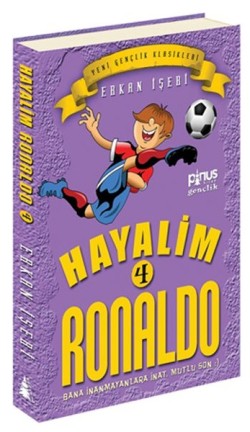 Hayalim Ronaldo 4 Bana İnanmayanlara İnat - Erkan İşeri | Pinus - 9786