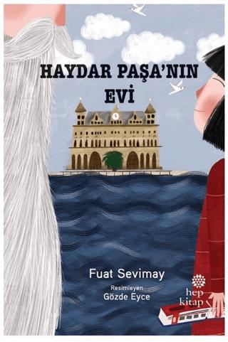 Haydar Paşa'nın Evi - Fuat Sevimay | Hep Kitap - 9786051923970