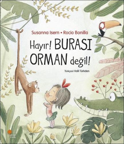 Hayır Burası Orman Değil - Susanna Isern | Günışığı - 9786057797025